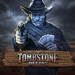 Tombstone Begins